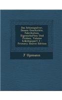 Das Schiesspulver, Dessen Geschichte, Fabrikation, Eigenschaften Und Proben, Volume 6, Part 3