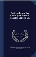 Address Before the Literary Societies of Roanoke College, Va.