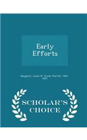 Early Efforts - Scholar's Choice Edition