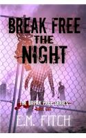 Break Free the Night
