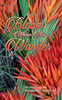 Bloom Where You Wander (Expanded, matte cover): The Wanderings and Photography of Phillip Martin