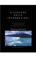 Sicurezza Delle Informazioni: Valutazione del Rischio; I Sistemi Di Gestione Per La Sicurezza Delle Informazioni; La Norma ISO/Iec 27001:2013