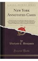 New York Annotated Cases, Vol. 4