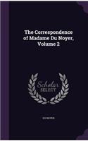 The Correspondence of Madame Du Noyer, Volume 2