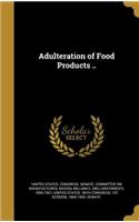 Adulteration of Food Products ..