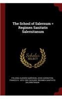 School of Salernum = Regimen Sanitatis Salernitanum