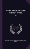 User's Manual for Raster Software System