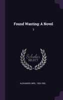 Found Wanting: A Novel: 3