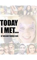 TODAY I Met