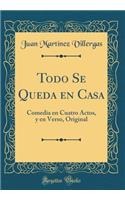 Todo Se Queda En Casa