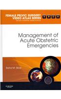 Management of Acute Obstetric Emergencies