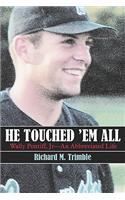He Touched 'em All
