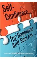 Self-Confidence...for Happiness and Success