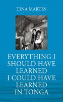 Everything I Should Have Learned I Could Have Learned in Tonga