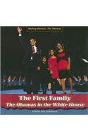 First Family: The Obamas in the White House