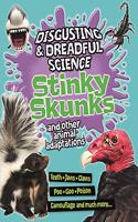 Disgusting and Dreadful Science: Stinky Skunks and Other Animal Adaptations: (Disgusting and Dreadful Science)
