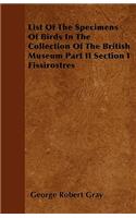 List Of The Specimens Of Birds In The Collection Of The British Museum Part II Section I Fissirostres