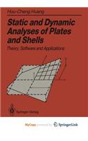 Static and Dynamic Analyses of Plates and Shells