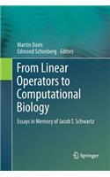 From Linear Operators to Computational Biology
