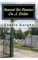 Funeral For Pennies On A Dollar