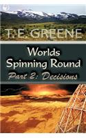 Worlds Spinning Round