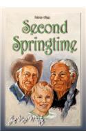 Into the Second Springtime