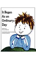 It Began As an Ordinary Day