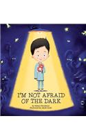 I'm Not Afraid of the Dark