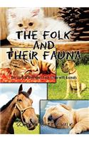 The Folk and Their Fauna