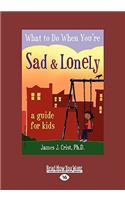 What to Do When You're Sad & Lonely