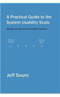 Practical Guide to the System Usability Scale