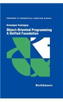 Object-Oriented Programming A Unified Foundation: (Progress in Theoretical Computer Science)