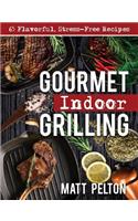 Gourmet Indoor Grilling