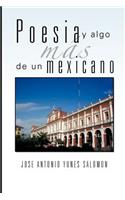 Poesia y Algo Mas de Un Mexicano: (Spanish)