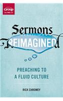 Sermons Reimagined