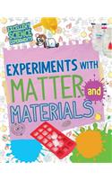 Experiments with Matter and Materials