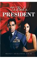 To Bed a President: (English)
