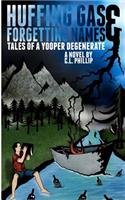 Huffing Gas & Forgetting Names: Tales of a Yooper Degenerate
