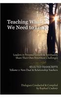 Teaching What We Need To Learn: Volume 3 - Eclectic Teachers