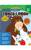 Trace & Draw, Ages 3 - 5: (Big Skills for Little Hands(r))