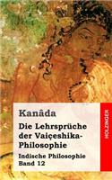 Die Lehrspräche der Vaiçeshika-Philosophie: Indische Philosophie Band 12