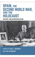 Spain, the Second World War, and the Holocaust: History and Representation