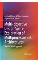 Multi-Objective Design Space Exploration of Multiprocessor Soc Architectures