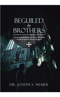 Beguiled by Brothers