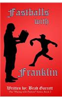 Fastballs with Franklin