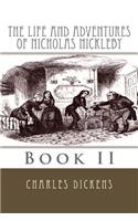 The Life and Adventures of Nicholas Nickleby: Book II