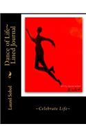 Dance of Life Lined Journal: (Fine Art Journals Soli Deo Gloria)