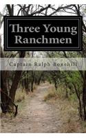 Three Young Ranchmen