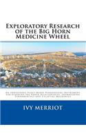Exploratory Research of the Big Horn Medicine Wheel