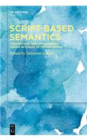 Script-Based Semantics: Foundations and Applications. Essays in Honor of Victor Raskin